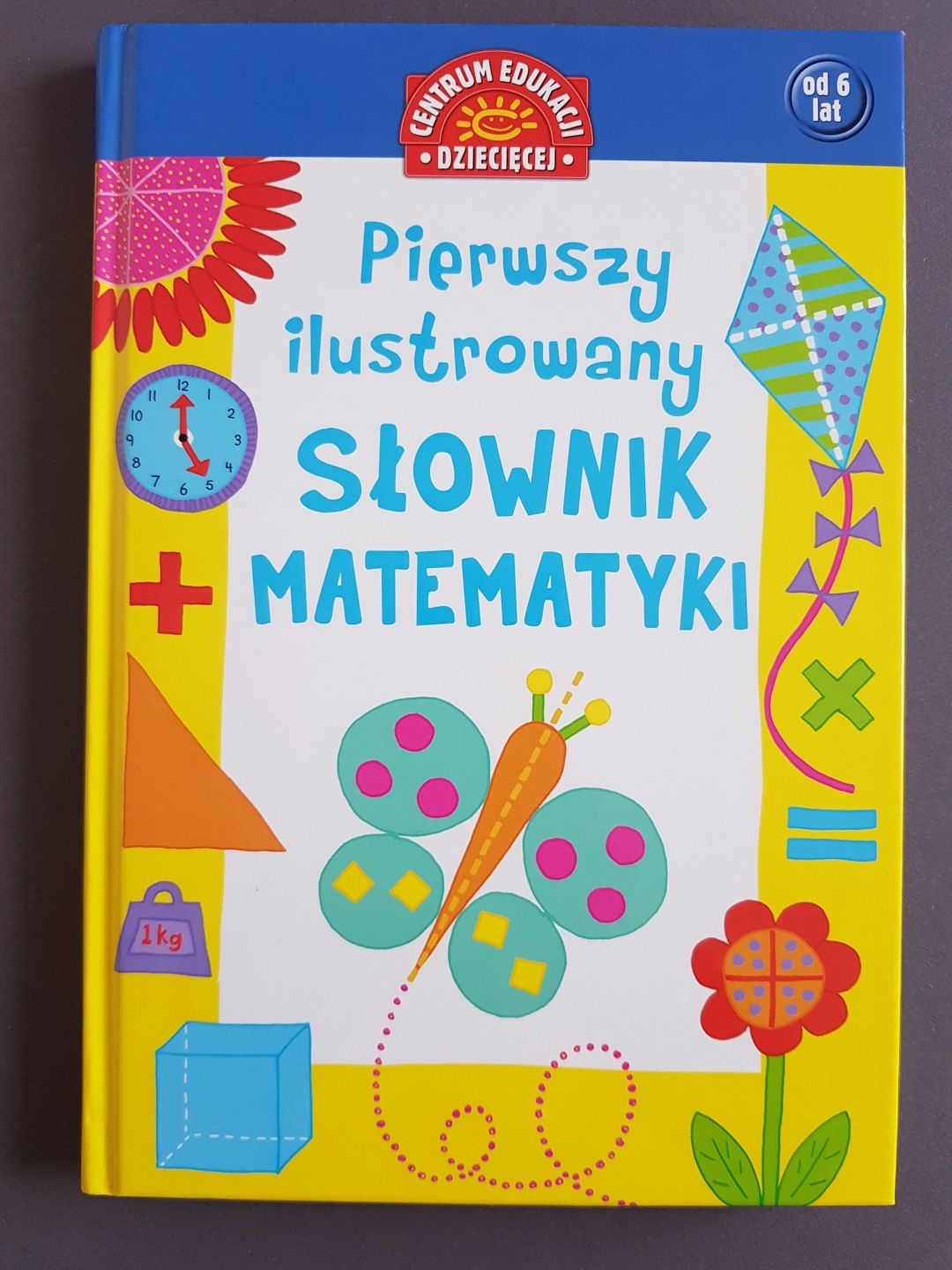 Pierwszy ilustrowany słownik matematyki. Od 6 lat