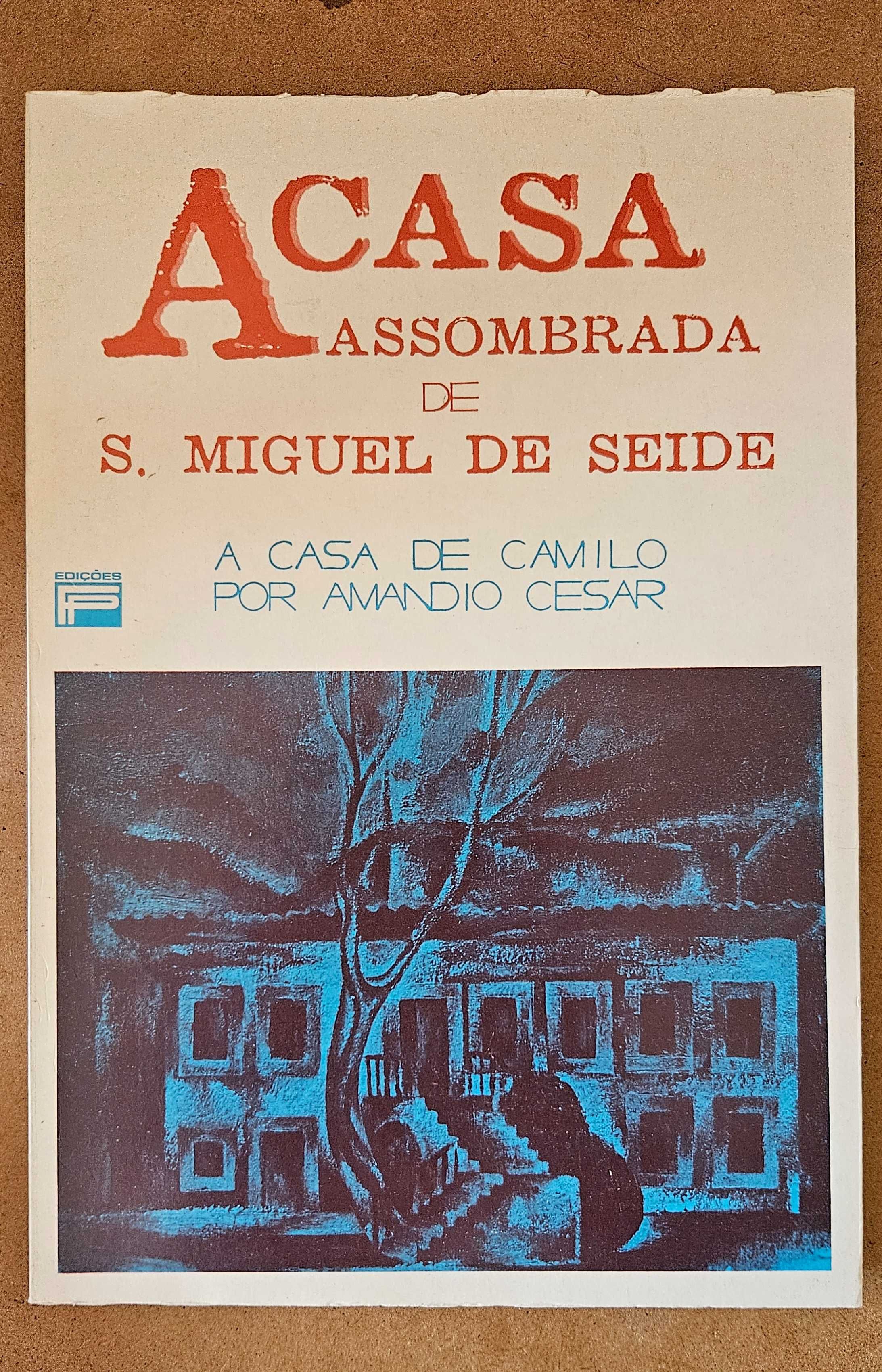 A Casa Assombrada de S. Miguel de Seide - Amândio César