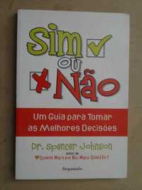 Sim ou Não de Spencer Johnson - 1ª Edição