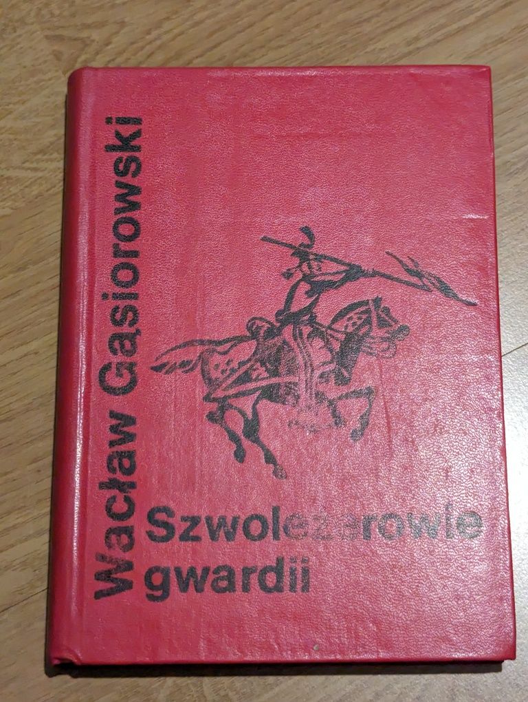 Szwoleżerowie gwardii - Wacław
Gąsiorowski | Książka