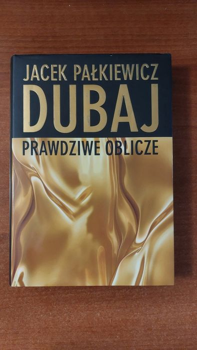 Jacek Pałkiewicz Dubaj Prawdziwe Oblicze