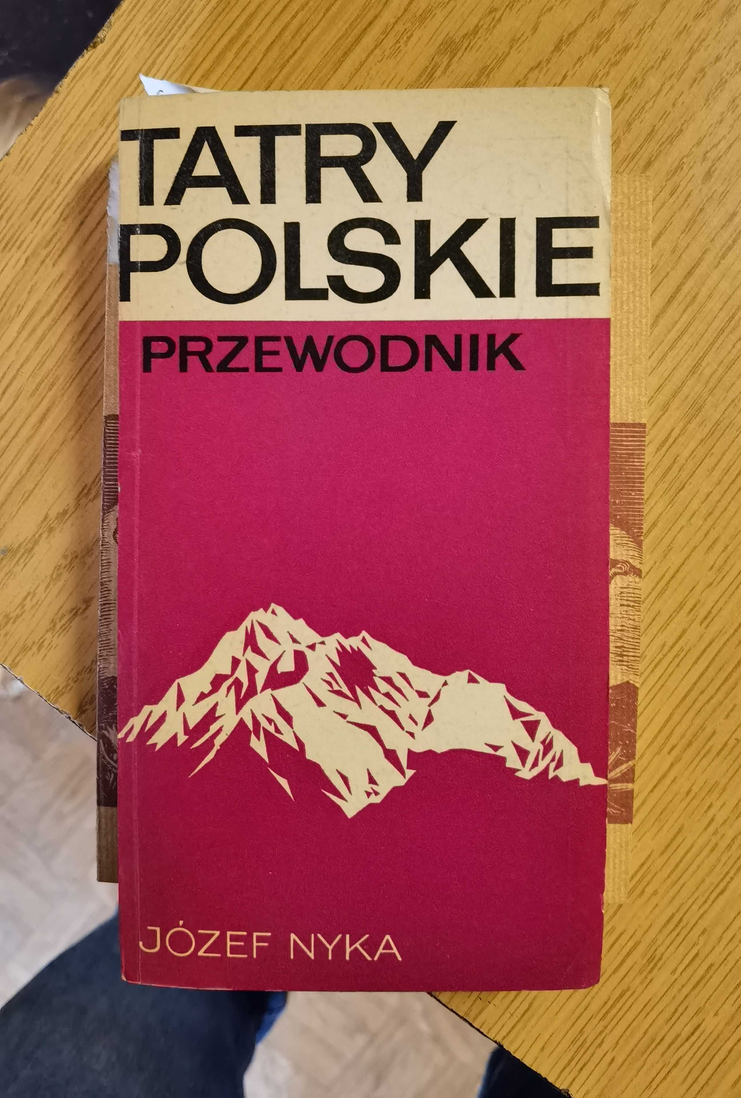 Tadeusz Nyka TATRY POLSKIE przewodnik, SiW 1973