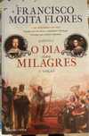 O dia dos milagres- Francisco Moita Flores