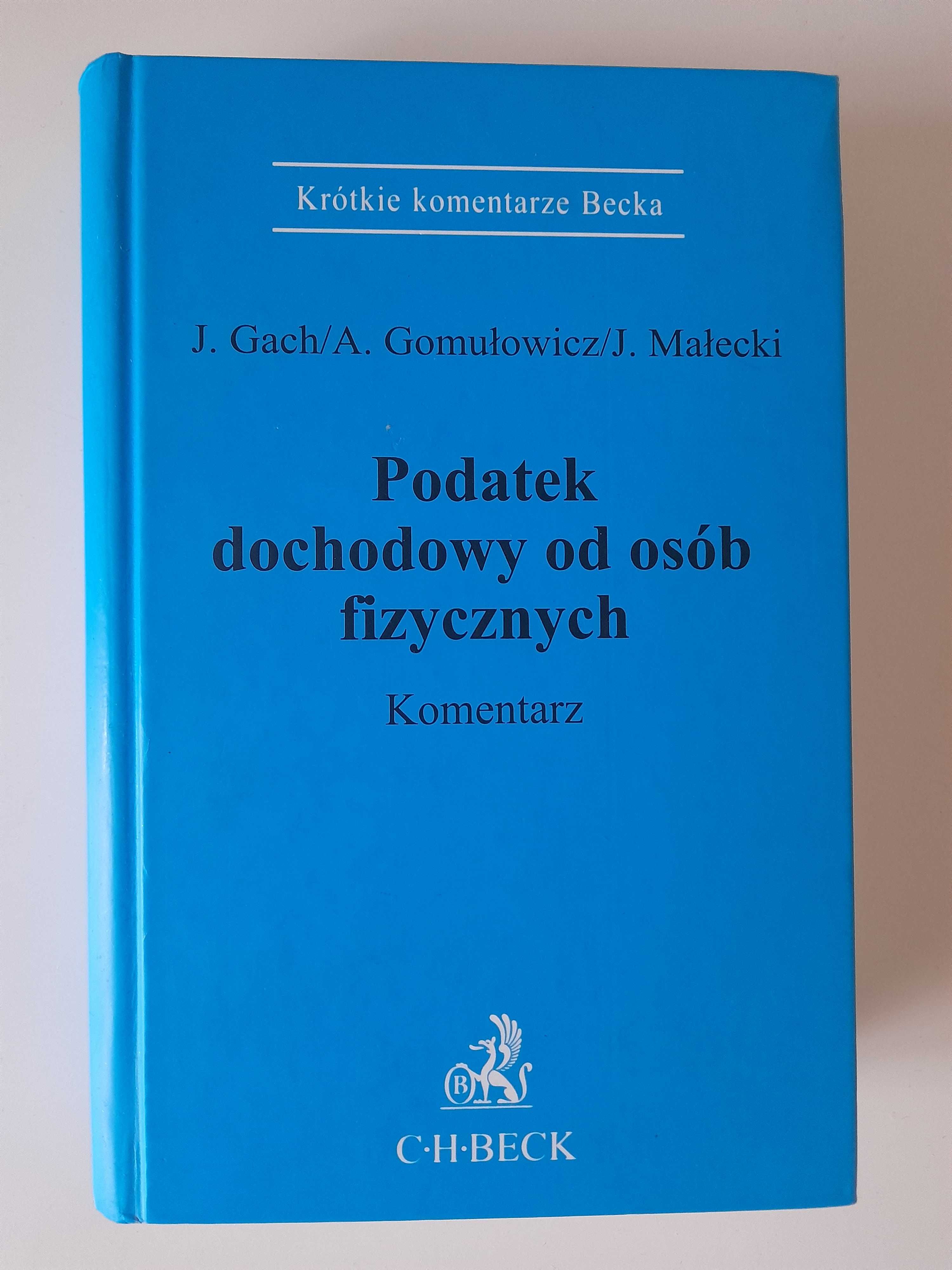 Podatek dochodowy od osób fizycznych komentarz Józef Gach