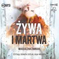 Żywa I Martwa Audiobook, Magdalena Zimniak