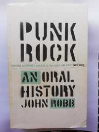 John Robb Punk Rock An Oral History