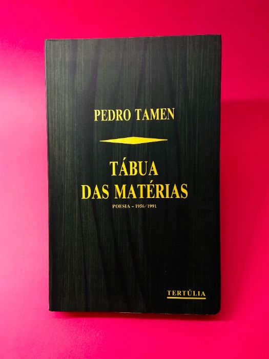 Tábua das Matérias, Poesia - 1956/1991 - Pedro Tamen