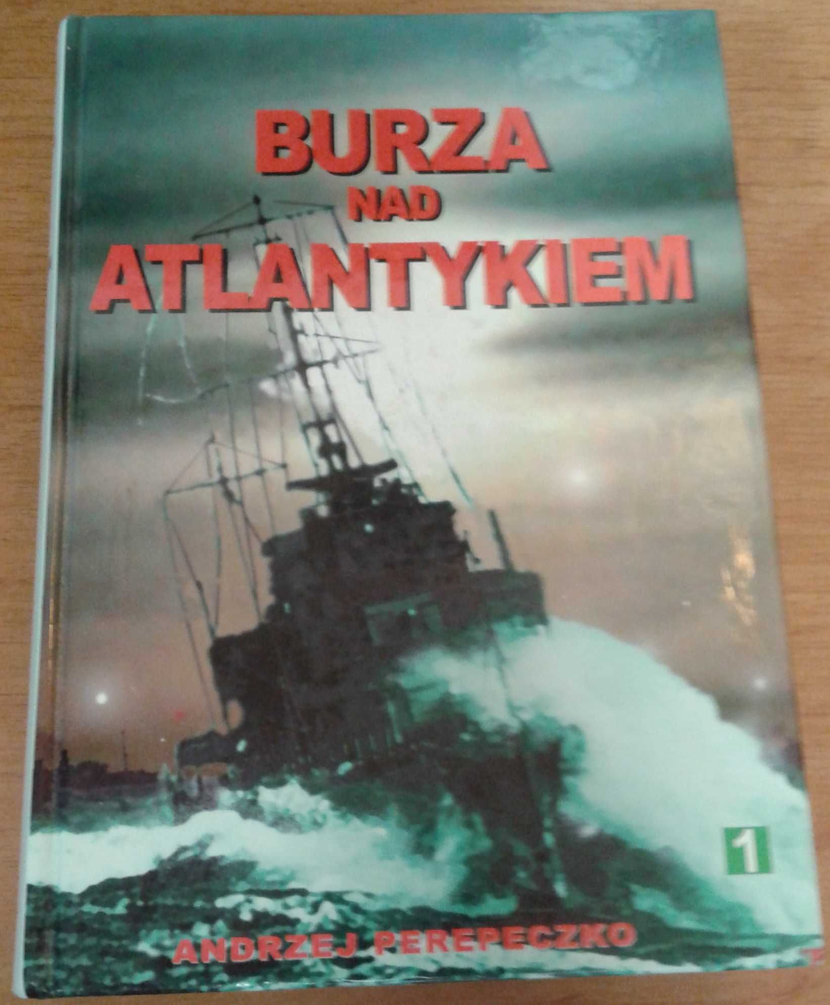 Andrzej Perepeczko Burza nad Atlantykiem t. 1