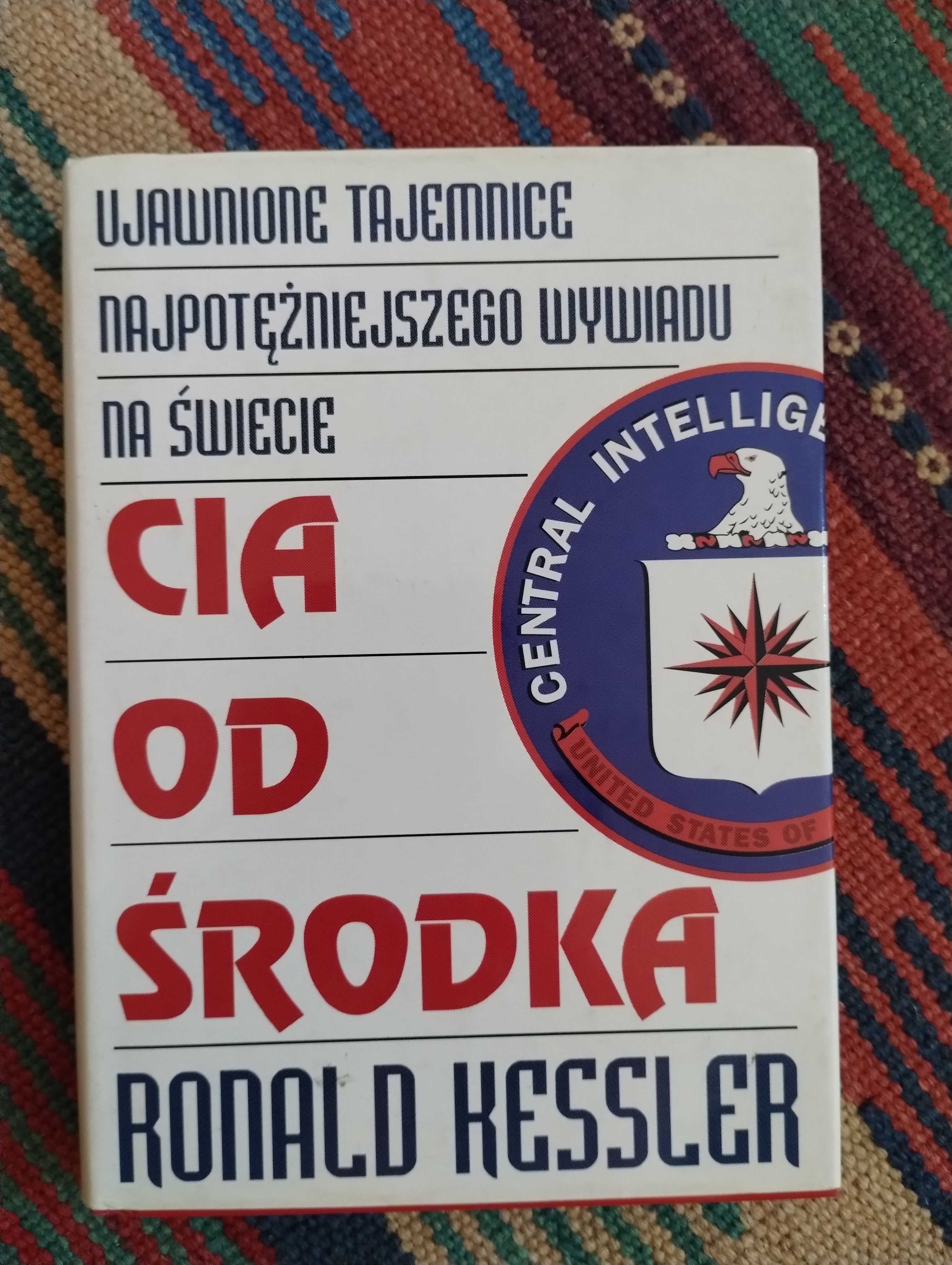 Ronald Kessler  CIA od środka