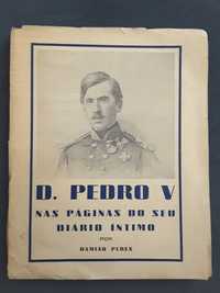 D. Pedro V Diário Íntimo / João Ameal – Perspectivas da História