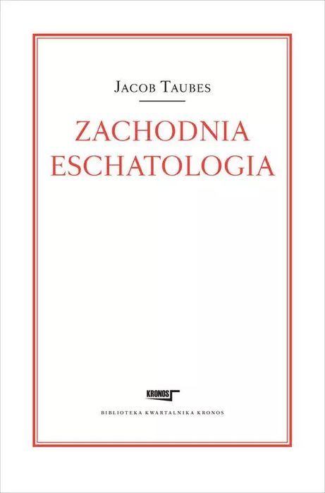 Zachodnia eschatologia. Fundacja Augusta Hr. Cieszkowskiego
