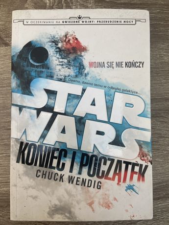 Książka Star Wars Gwiezdne Wojny „Koniec i Początek”