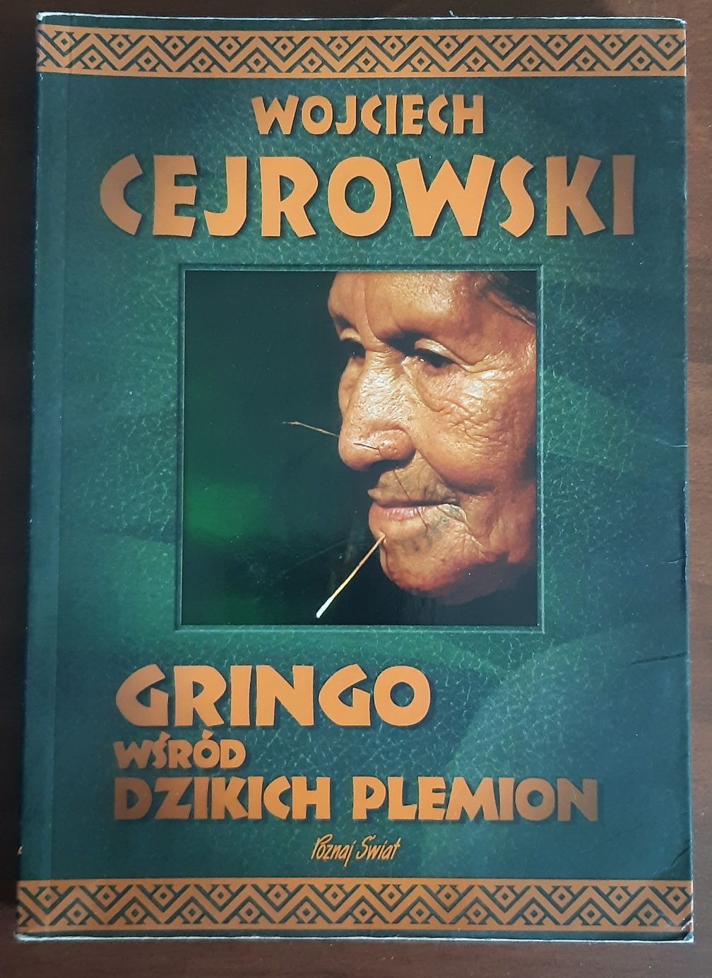 Cejrowski Gringo wśród dzikich plemion. Z autografem