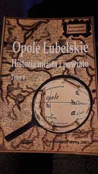 Opole Lubelskie-historia Tom I Jastrzębski Krzysztof