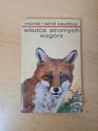 Władca stromych wzgórz - Michel-Aine Baudouy