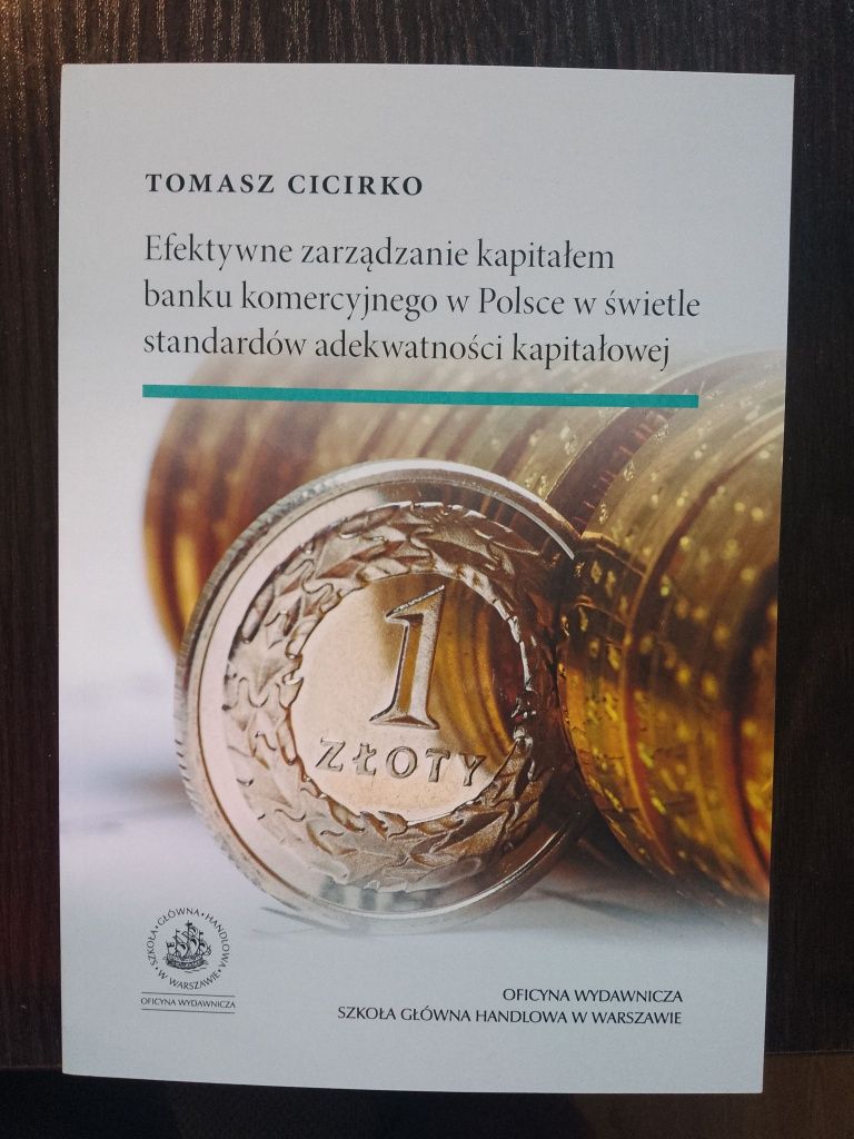 Efektywne zarządzanie kapitałem banku komercyjnego - Cicirko - NOWA