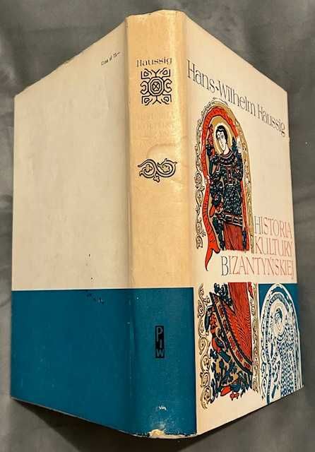 „Historia Kultury Bizantyńskiej” Hans-Wilhelm Haussig