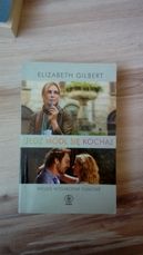 Jedz módl się kochaj eat pray love Elizabeth Gilbert