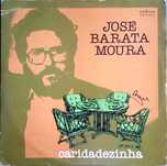José Barata Moura	- - - - -	Caridadezinha	- - - - -	LP