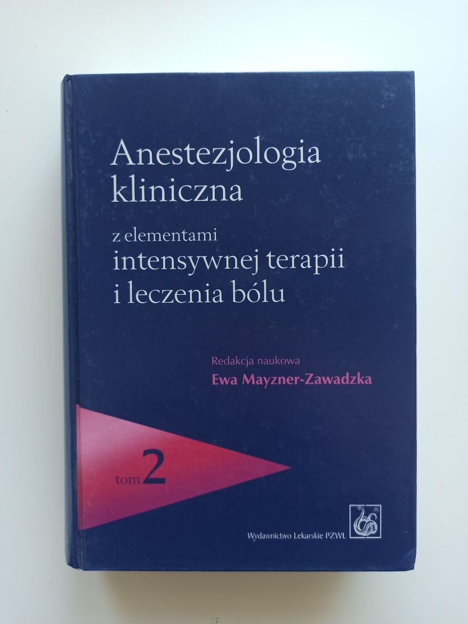 Anestezjologia kliniczna z elementami intensywnej terapii, tom 2