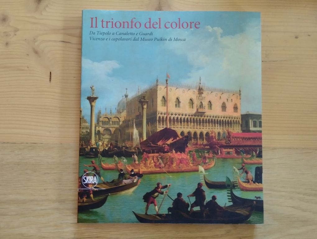 Il trionfo del colore. Da Tiepolo a Canaletto e Guardi
