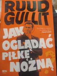 Jak oglądać piłkę nożną, Ruud Gullit