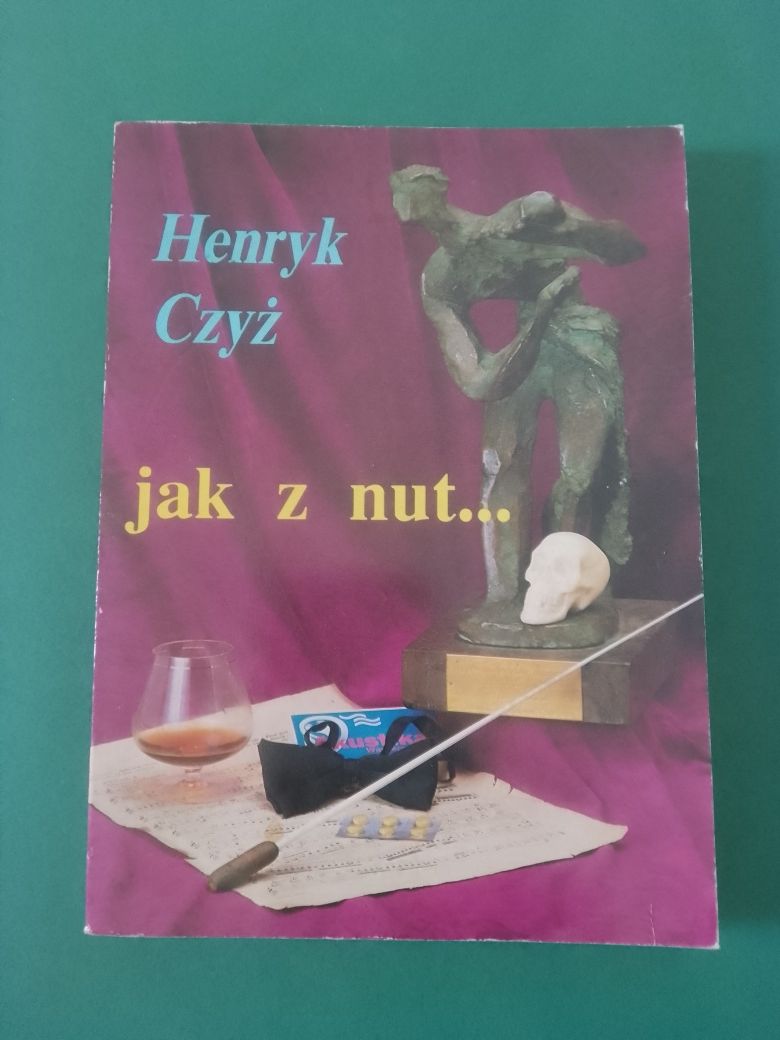 Henryk Czyż Jak z nut..