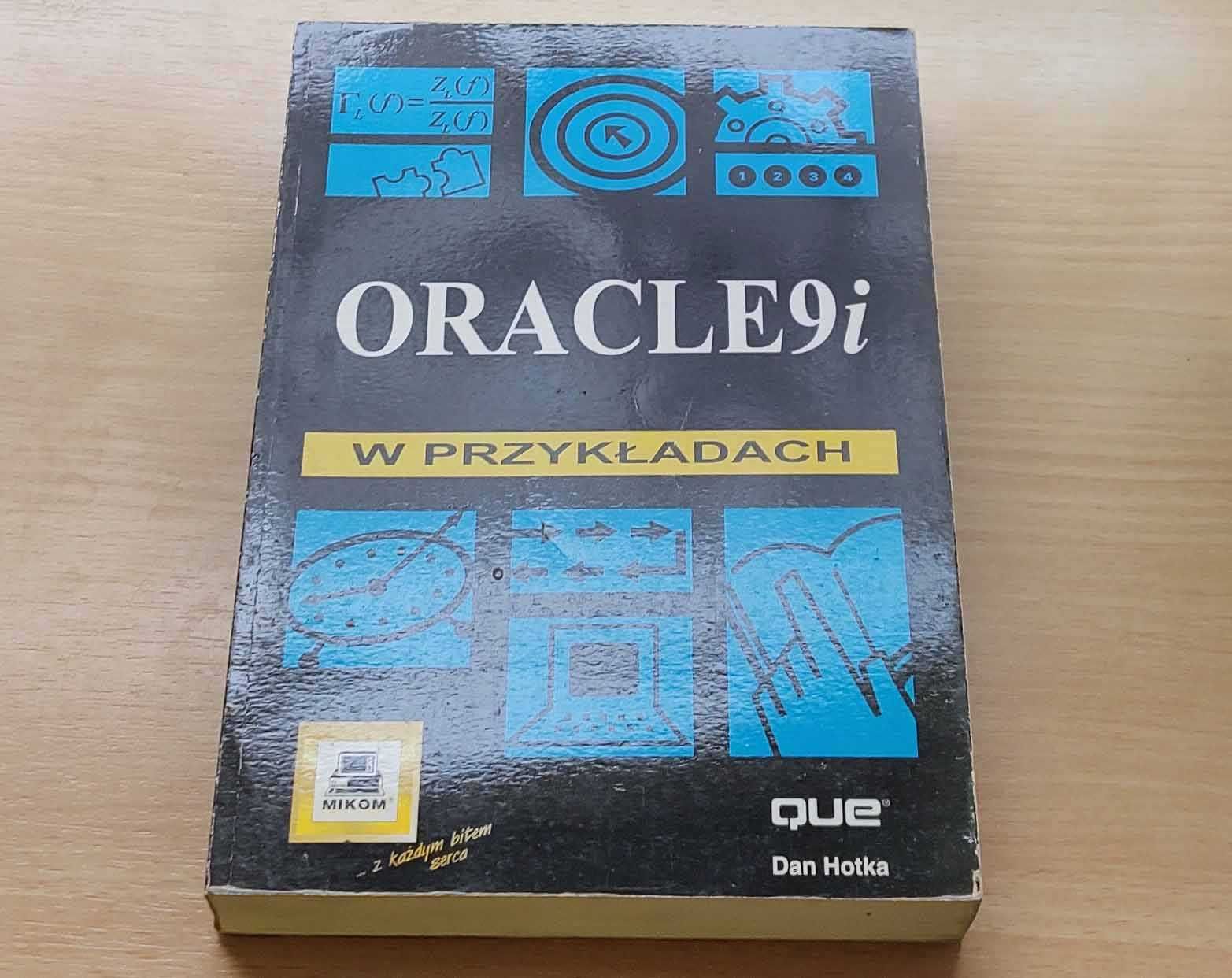Oracle 9i w przykładach - Dan Hotka