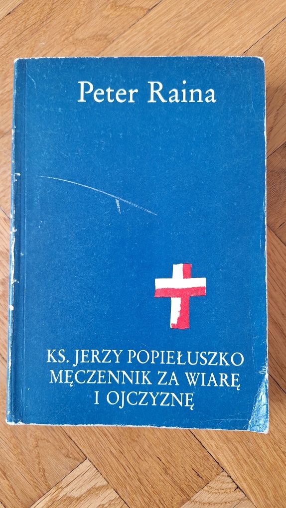 Ks. Jerzy Popiełuszko męczennik za wiarę i ojczyznę tom 2 Peter Reina