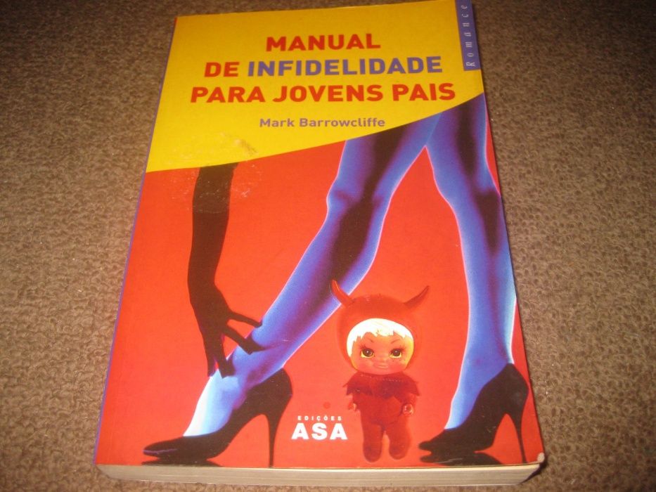 Livro "Manual de Infidelidade Para Jovens Pais" de Mark Barrowcliffe