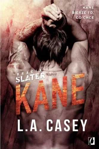 Bracia Slater. Kane - L.A. Casey