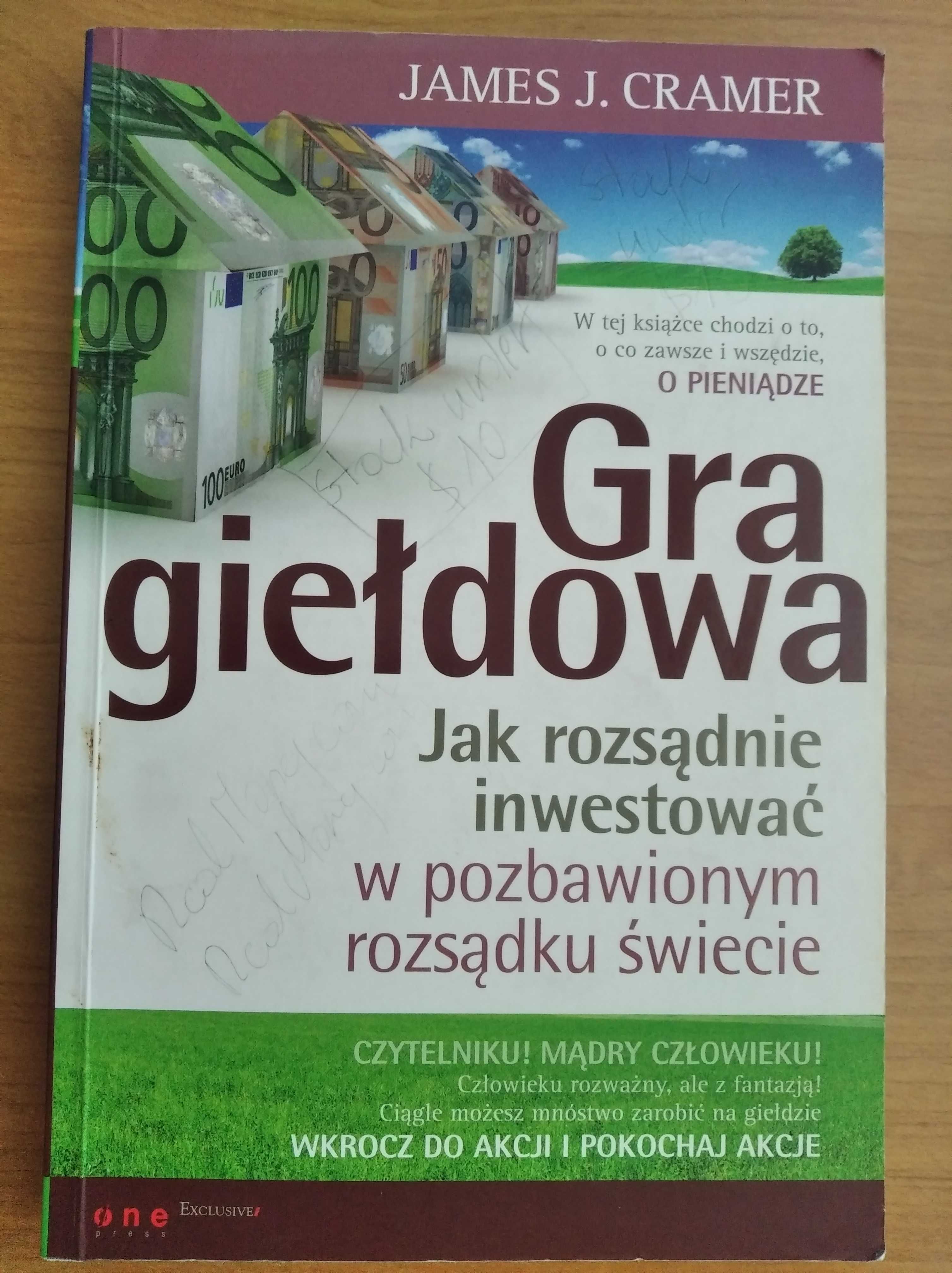 Gra giełdowa - Jak rozsądnie inwestować, James J. Cramer
