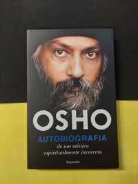 Osho - Autobiografia de Um Místico Espiritualmente Incorreto