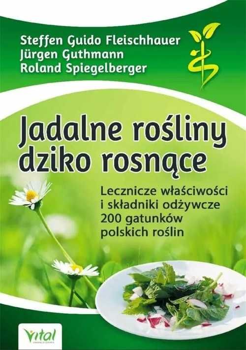 Jadalne rośliny dziko rosnące
Autor: Jürgen Guthmann