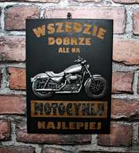 Tabliczka Plakat 3D dla Motocyklisty "Wszędzie..."