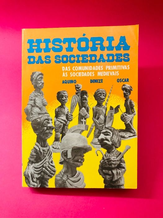 História das Sociedades - Aquino Denize Oscar