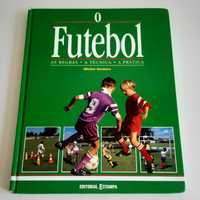 Livro O Futebol - As Regras A Técnica A Táctica - Michel Deshors