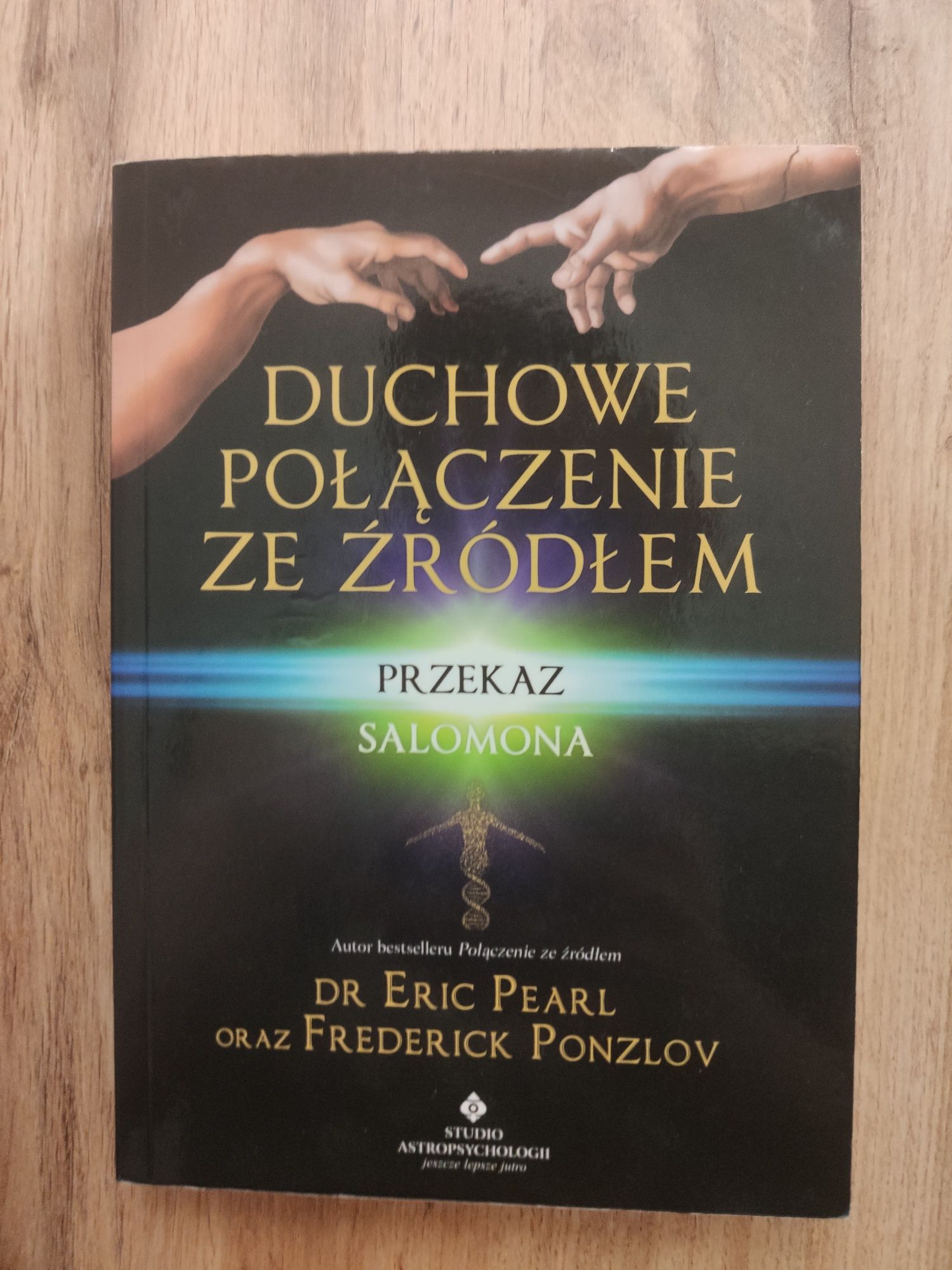 Duchowe połączenie ze źródłem Dr Eric Pearl Frederick Ponzlow