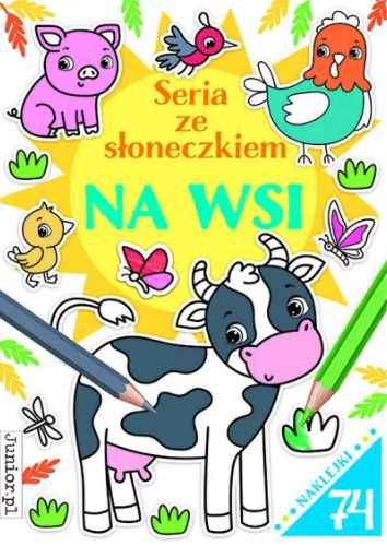 Seria ze słoneczkiem. Na wsi - praca zbiorowa