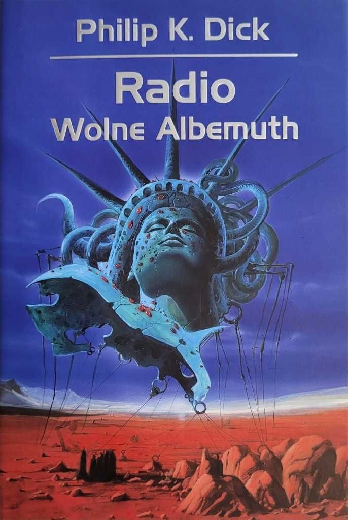 Radio Wolne Albemuth - Philip K. Dick