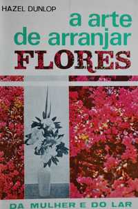 A Arte de Arranjar Flores de Hazel Dunlop