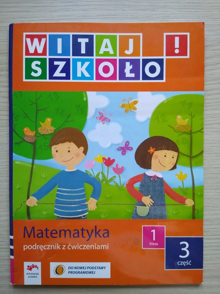 Podręcznik z ćwiczeniami Matematyka Witaj szkoło klasa 1 cz. 3