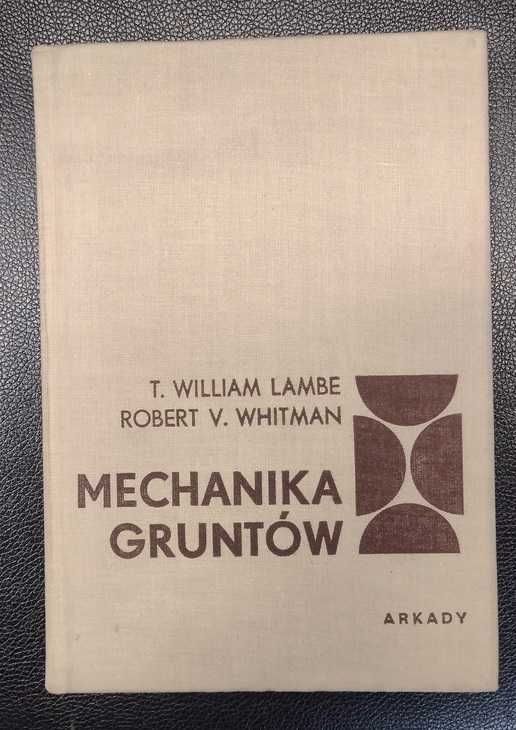 Lambe / Whitman - Mechanika gruntów (budownictwo geotechnika geodezja)