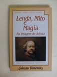 Lenda, Mito e Magia - Na Imagem do Artista
de Ernst Kris e Otto Kurz