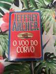 O voo do corvo - Jeffrey Archer