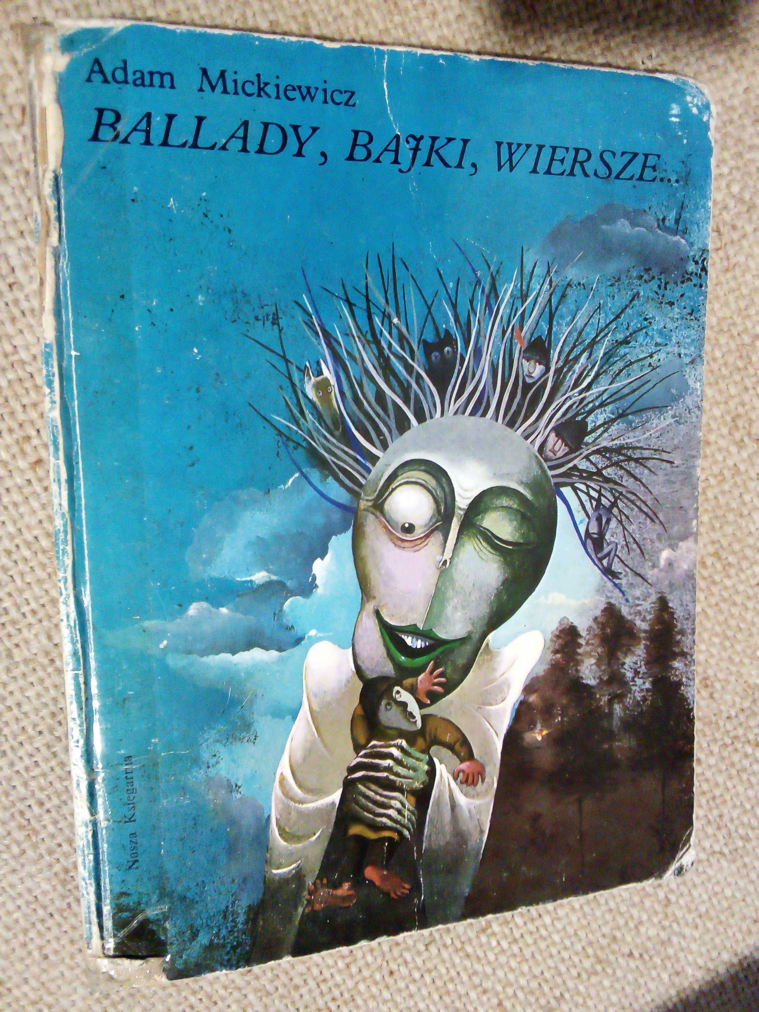 Ballady, bajki, wiersze - Adam Mickiewicz - wyd 1984r