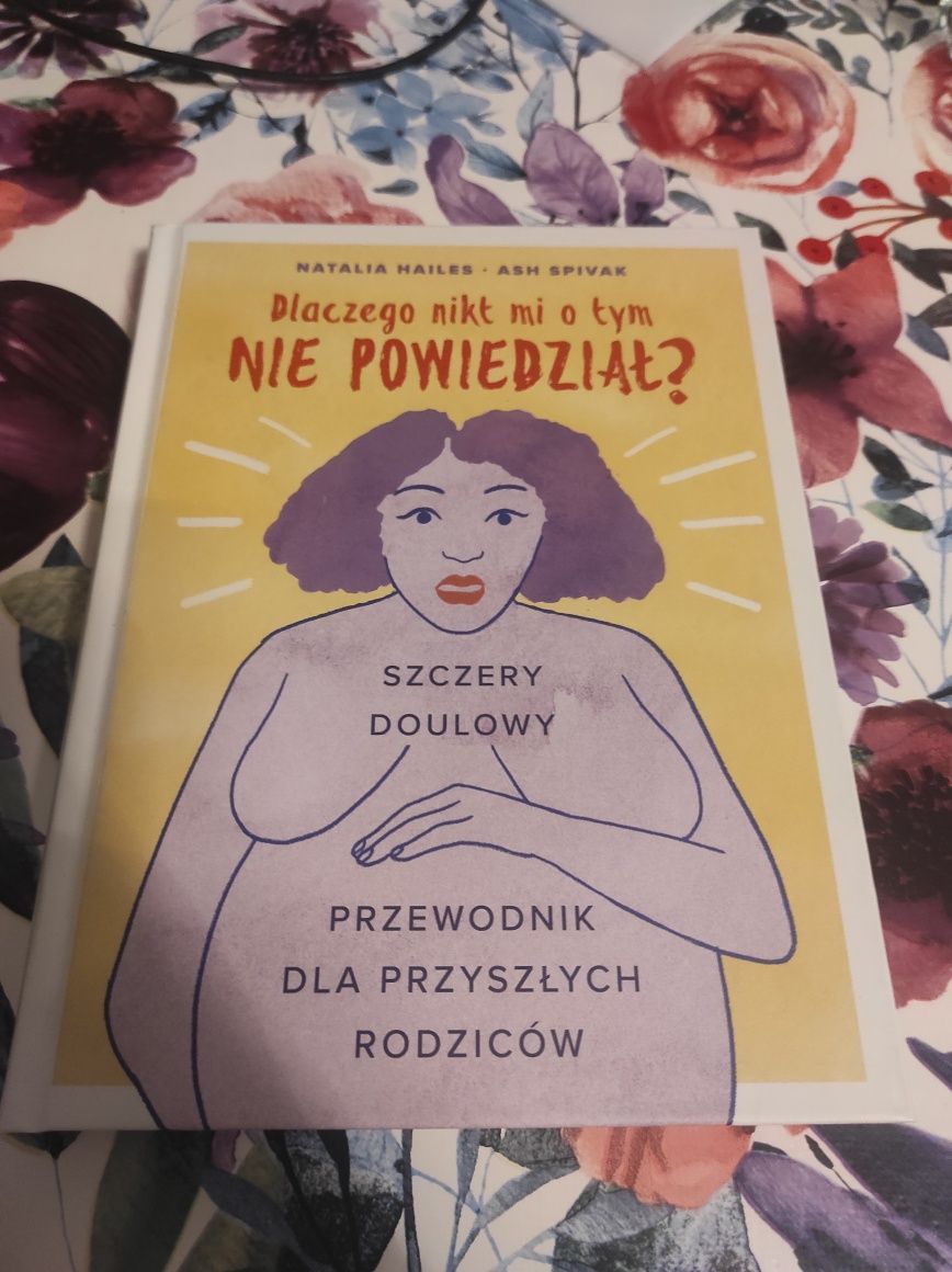 Dlaczego nikt mi o tym nie powiedział - poradnik dla kobiet w ciąży