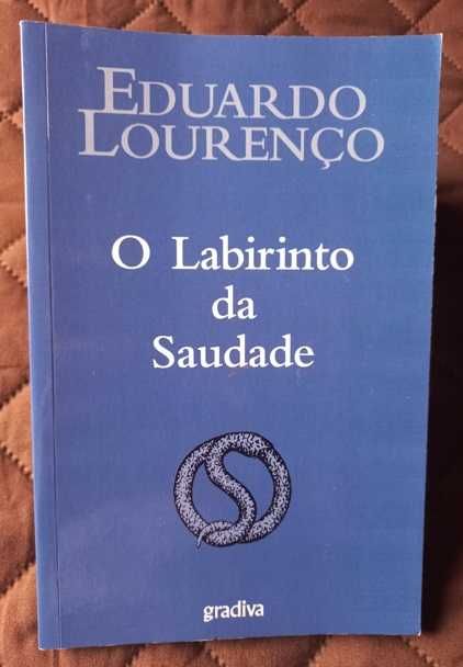 O Labirinto da Saudade - Eduardo Lourenço