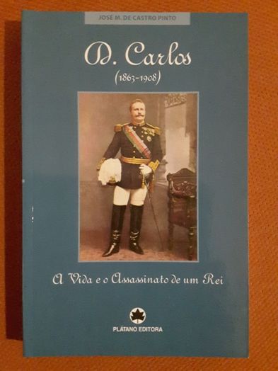 D. Carlos / José-Augusto França: Lisboa 1898