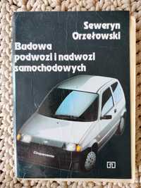 Budowa podwozi i nadwozi samochodowych/ Seweryn Orzełowski